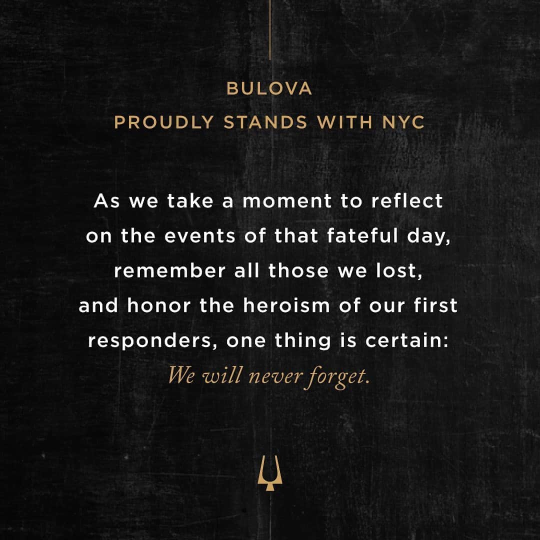 ブローバのインスタグラム：「Bulova proudly stands with NYC. As we take a moment to reflect on the events of that fateful day, remember all those we lost, and honor the heroism of our first responders, one thing is certain: We will never forget.」