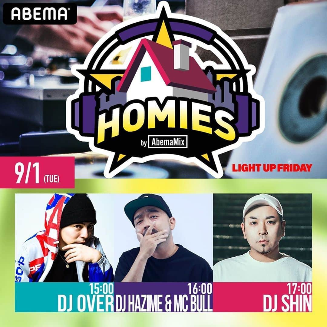 DJ HAZIMEさんのインスタグラム写真 - (DJ HAZIMEInstagram)「9/1/2020 本日16:00〜 @abemamix  Homiesに出演します👊 毎週金曜日開催のレギュラーパーティー “Light Up Friday” @laureltokyo  のメンバーでお届けします🔥 お時間のある方は是非✌️ #abema #abemamix #homies @light_up_friday」9月1日 15時18分 - djhazime