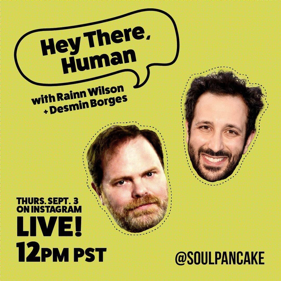 レイン・ウィルソンさんのインスタグラム写真 - (レイン・ウィルソンInstagram)「Watch “Hey There, Human” with me and special guest @DesminBorges - NOOON on Thursday (Pacific) on the @Soulpancake instagram LIVE! PLUS we’ll be interviewing RANDOM HUMAN BEINGS FROM THE INTERNET!!!」9月2日 5時59分 - rainnwilson