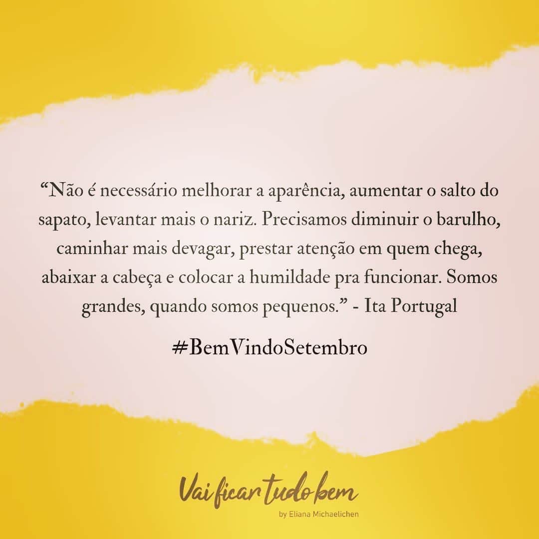 Eliana Michaelichin Bezerraのインスタグラム：「Que setembro te traga boas notícias e paz de espírito. #vaificartudobem #bemvindosetembro」