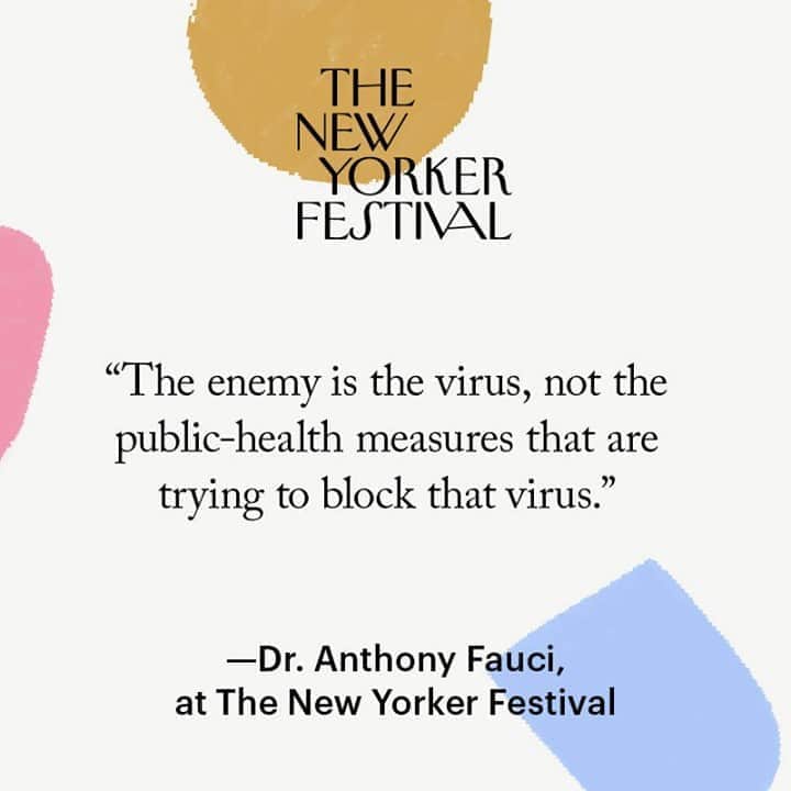 The New Yorkerさんのインスタグラム写真 - (The New YorkerInstagram)「At this year's @newyorkerfest, Dr. Anthony Fauci discussed the politicized response to the coronavirus, how he became an activist, and whether we'll ever go back to the movies (we will). If you missed the live stream, you can still replay the conversation at any time this week. Get your digital tickets at the link in our bio.」10月6日 8時20分 - newyorkermag