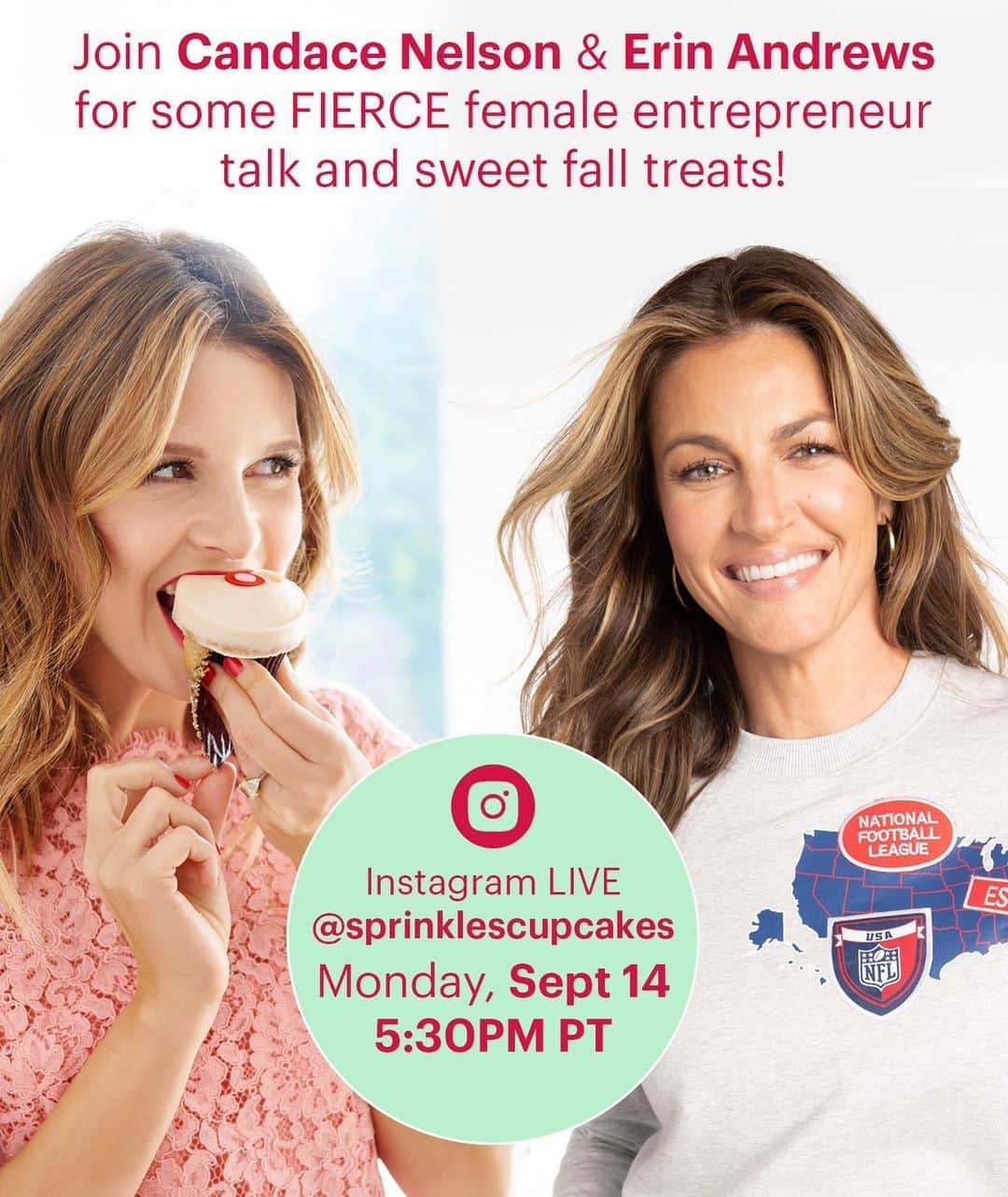 エリン・アンドリューズのインスタグラム：「IG LIVE ALERT with me and @candacenelson! Tune in for some FIERCE female entrepreneur talk and sweet fall treats this Monday, 9/14 at 5:30pm PT 💪🧁🏈 @sprinklescupcakes @wearbyea」