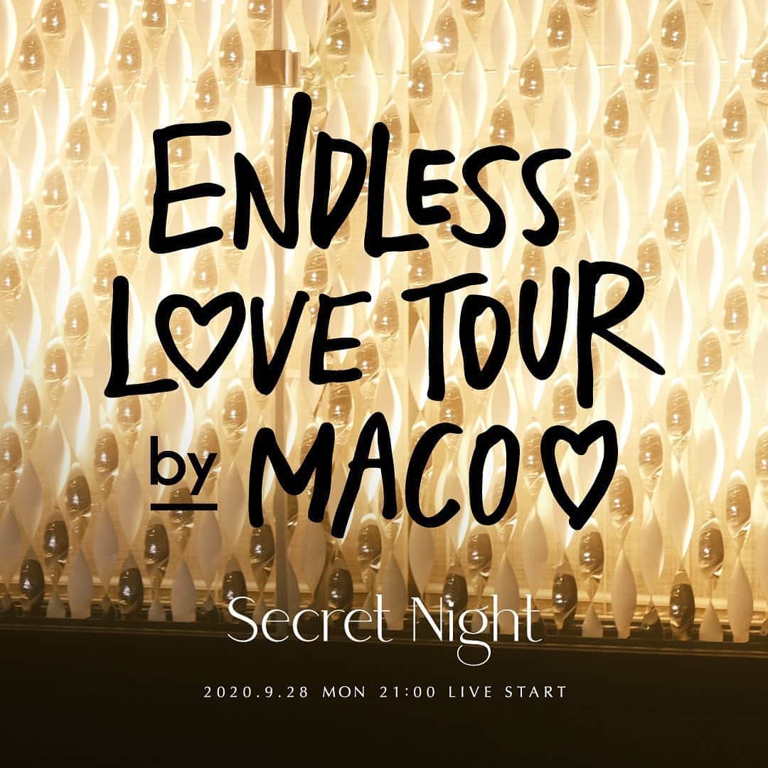 MACOさんのインスタグラム写真 - (MACOInstagram)「シークレットオンラインライブ 🔐〜Secret Night〜🔐 Endless Love Tour by MACO 9/28(月) 21:00 start   当日はシークレットゲストを迎えての スペシャルLIVEです。お楽しみに。  チケットはハイライトから…㊙️✨  #MACO #毎月オンラインライブ実施中 #EndlessLoveTour #SecretNight  #シークレットナイト」9月16日 22時38分 - maco___official