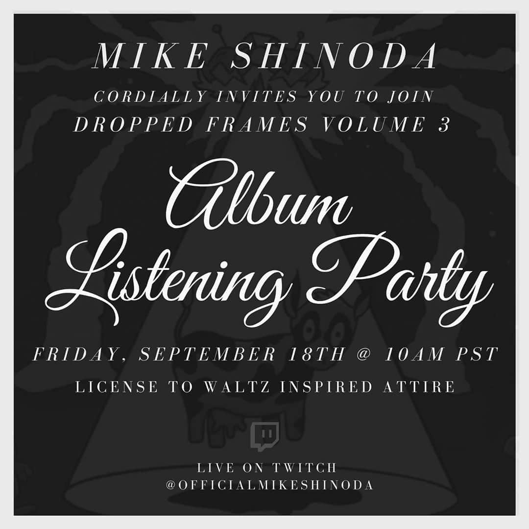 マイク・シノダのインスタグラム：「You're Invited! Dropped Frames Volume 3 listening party on Friday, September 18th @ 10am PST.   Make sure to follow me on @twitch and wear your License to Waltz attire.」