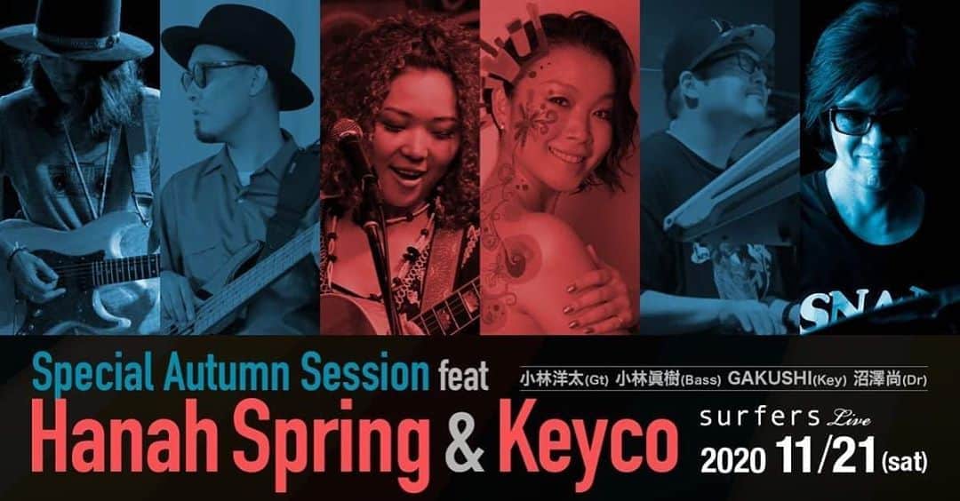 のインスタグラム：「"Special Autumn Session feat. Hanah Spring ＆ Keyco"  Premium Live at  surfers ZUSHI  2020/11/21 [sat] at surfers ZUSHI  Open 17:00 / Start 18:00 Adv ¥4,500 / Door ¥5,000  ※60席限定 ※1オーダー別途  ◾︎LIVE  Keyco（Vo） Hanah Spring（Vo,Gt）  小林洋太（Gt）  小林眞樹（Bass）  GAKUSHI（Key）  沼澤尚（Dr）  ▪︎Tiket Info Liveの前売り電話予約 surfers:TEL 046-870-3307  https://surfers.jp/?p=9501  * 60席(着席）限定のチケット販売となります。 *ご予約時におきまして、健康同意書 (お名前、住所、電話番号) に関しましてお尋ねいたしますのでご協力くださいませ。 *当日、必ず、マスクをご持参くださいませ。 *当日、検体温にもご協力お願いいたします。 *料金はLive当日にお支払い下さい。 *イベント当日、悪天候が予想される場合は、当日の10:00amに、surfers, 公式webサイトとfacebook等にて中止や延期などを告知いたします。  ※Live当日は、JR逗子駅前より送迎シャトルカーを運行いたします。 始発は4:40pm。それ以降、毎時15分および40分発で、1時間に2本運行します。 コロナウイルス感染防止対策の為、一回の乗車人数を５名様までと制限させていただきます。 マスクの着用のない方は乗車できません。マスクのご用意を必ずお願いいたします。  [surfersまでのアクセス詳細] http://surfers.jp/?page_id=17  それ以外にも下記の方法があります。  ・JR逗子駅、京急新逗子駅より、徒歩約25分。 ・タクシーの場合、駅から約10分 1,000円ほど (134号線渋滞時はそれ以上かかります。) ・お車でお越しの際は、surfersから徒歩3分の「神奈川県営 逗子海岸駐車場(逗子海岸ロードオアシス)」１時間 200円 をご利用ください。 ※入庫は20時まで ※surfersの駐車スペースはご利用いただけません。  surfers：Tel. 046-870-3307    #hanahspring #keyco #沼澤尚 #GAKUSHI #小林眞樹 #小林洋太」