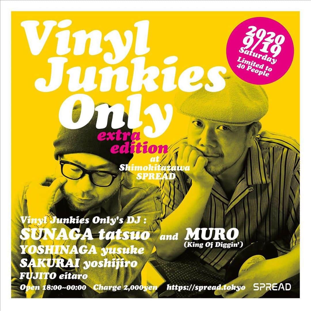 MUROさんのインスタグラム写真 - (MUROInstagram)「おはようございます〜☁️ 今夜は @yusuke_yoshinaga さんのお誘いで、下北沢に新しくオープンした　@spread_shimokita に　@sunaga_t 先生とお邪魔致しマス♪  是非楽しみにいらしてください‼︎ #20200919 #spreadshimokita  #vinyljunkiesonly   Vinyl Junkies Only -  Extra edition - 2020 9.19 Sat Open : 18:00〜24:00 @SPREAD（下北沢） https://spread.tokyo  Limited to 40 People  Guest DJ MURO(King of Diggin’)  Vinyl Junkies Only DJ’s 須永辰緒 吉永祐介 櫻井喜次郎  and  藤戸栄太郎」9月19日 7時42分 - dj_muro