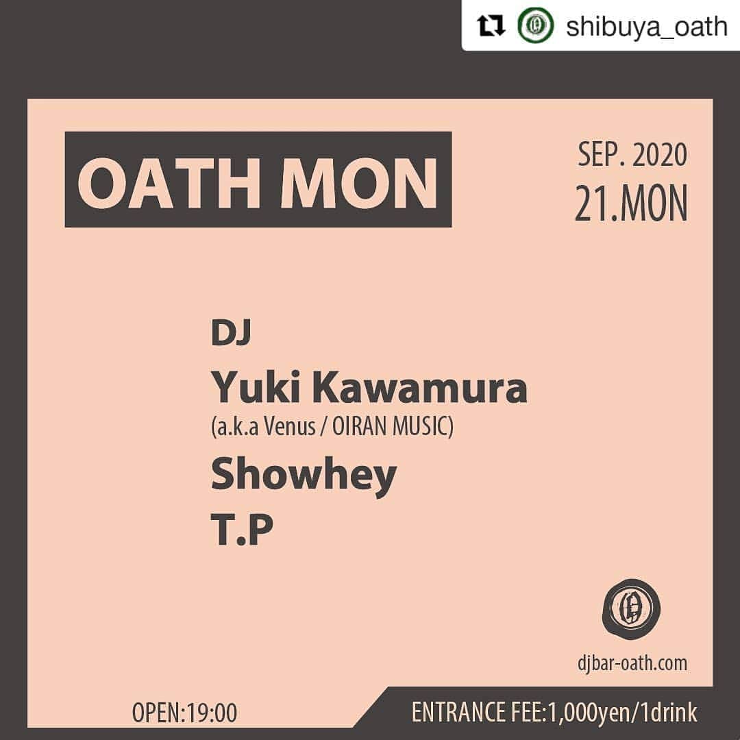 川村由紀のインスタグラム：「月曜祝日夜はコチラ〜 #Repost @shibuya_oath  ・・・ 【OATH MON】9/21(MON) OPEN19:00 ENTRANCE1000Y/1D DJ: Yuki Kawamura(a.k.a Venus / OIRAN MUSIC) Showhey T.P」