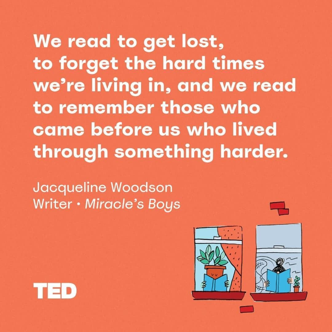 TED Talksさんのインスタグラム写真 - (TED TalksInstagram)「Why do you love to read? 📕 📗 📘 📙 National Book Award winner Jacqueline Woodson (@jacqueline_woodson) says the best way to really experience a story is to read it slowly. “As technology keeps moving faster and faster, I am good with something slower,” says Woodson. “Remember that story, regardless of the format, has always taken us to places we never thought we'd go, introduced us to people we never thought we'd meet and shown us worlds that we might have missed.” In her TED Talk, she shares what "savoring" books taught her about writing. Watch it at the link in our bio.」9月20日 5時01分 - ted