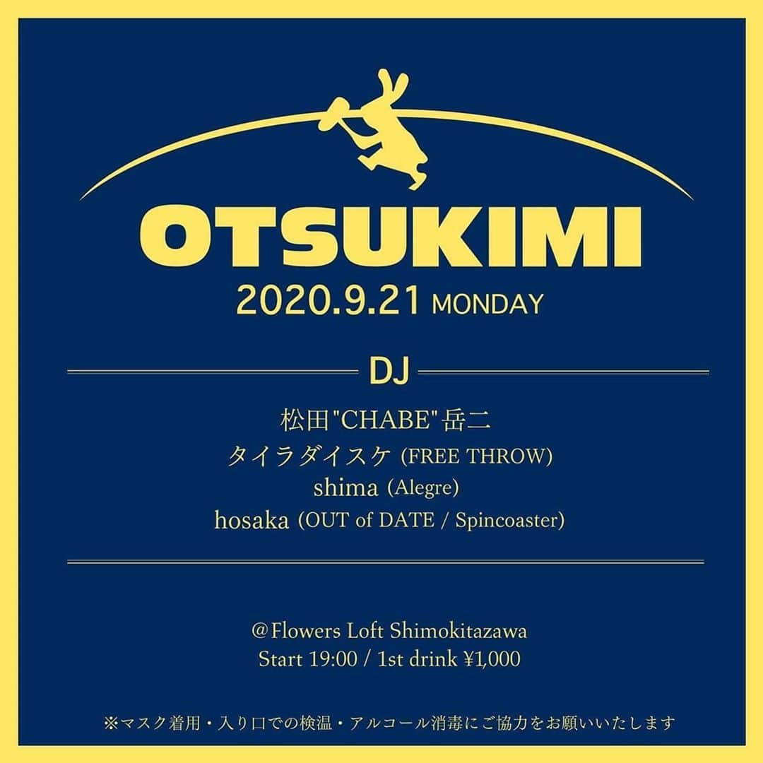 松田岳二さんのインスタグラム写真 - (松田岳二Instagram)「「OTSUKIMI」 9月21日(月・祝) @Flowers Loft  19:00〜20:00 タイラダイスケ 20:00〜21:00 hosaka 21:00〜22:00 松田"CHABE"岳ニ 22:00〜23:00 shima  ※バーはお昼から開いています」9月20日 16時15分 - cbsmgrfc