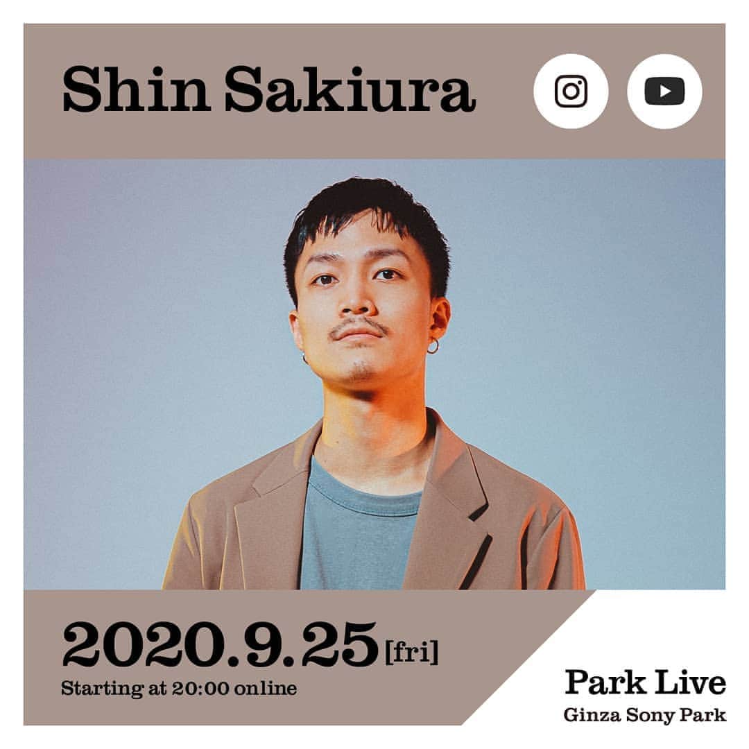 GINZA SONY PARK PROJECTさんのインスタグラム写真 - (GINZA SONY PARK PROJECTInstagram)「[Park Live] *English below ⁠ 9月25日(金)20:00～は、Shin SakiuraによるPark Live。⁠ YouTubeとInstagramのライブ配信にて、生演奏をお届けします。⁠ Park Liveでは、多岐に渡る面々への楽曲提供やライブのサポートミュージシャンなど、トータルなサウンドメーカーとしても活躍するShin Sakiuraによる、一夜限りのパフォーマンスをお楽しみください。⁠ ⁠ 日時：2020年9月25日(金)20:00～21:00予定 ⁠ 場所：ライブ配信⁠ YouTube Ginza Sony ParkのYouTube公式チャンネルをご覧ください⁠。⁠ Instagram @ginzasonypark ⁠ 出演者：Shin Sakiura⁠ ⁠ ⁠ <Profile>Shin Sakiura⁠ 東京を拠点に活動するプロデューサー／ギタリスト。バンド活動を経た後、2015年より個人名義でオリジナル楽曲の制作を開始。エモーショナルなギターを基としながらもHIP HOPやR&Bからインスパイアされたバウンシーなビートとソウル～ファンクを感じさせるムーディーなシンセ・サウンドが心地よく調和されたサウンドで注目を集め、これまでに『Mirror』(1stアルバム／2017年10月)、『Dream』(2ndアルバム／2019年1月)、『NOTE』(3rdアルバム／2020年3月)、3枚のフル・アルバムをリリースしている。また、SIRUPのライブをギタリスト／マニピュレーターとしてサポートし、SIRUPや向井太一、s**t kingz、TENDRE、KEN THE 390、みゆな、iri等の楽曲のプロデュース／ギターアレンジ／プログラミングを手掛けるなど活躍の場を広げ、アパレルブランドや企業のPV、CMへの楽曲提供も行っている。TRIGGER制作によるアニメ作品『BNA』のエンディングテーマを手掛けたことでも話題となった。⁠ ⁠ [Park Live]⁠ Park Live on September 25th (Fri) from 20:00~ (JST) is with Shin Sakiura.⁠ We will be delivering live performances through YouTube and Instagram Live. ⁠ Please enjoy a one-night-only performance by Shin Sakiura, a total sound maker who has provided music and has also supported live performances for many different kinds of artists.⁠ ⁠ Date: September 25th (Fri) 2020, 20:00～21:00 (JST)⁠ Location: Livestream⁠ Please visit the YouTube Channel livestream page “Ginza Sony Park.”⁠ Instagram @ginzasonypark⁠ Performer: Shin Sakiura⁠ ⁠ @shinsakiura_tokyo #shinsakiura #銀座ソニーパーク #GS89 #parklive #parkliveartist #ライブ #live #tokyo #youtubelive #インスタライブ #instalive」9月21日 21時42分 - ginzasonypark
