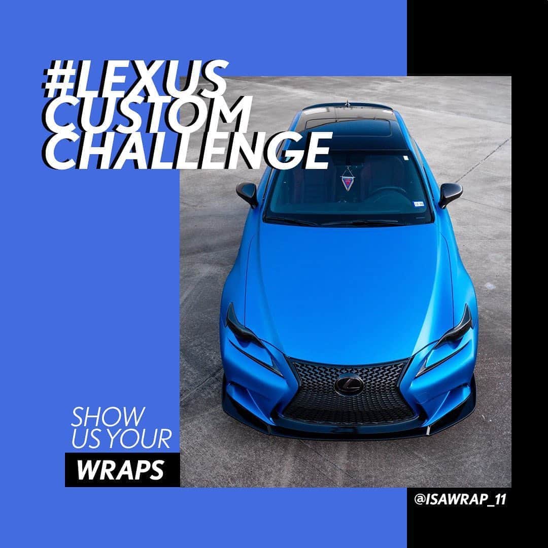 Lexus USAのインスタグラム：「We’re looking for the wrap game’s finest. Tag a photo of your wrapped Lexus with #LexusCustomChallenge and we’ll post our favorites here for all to see.」