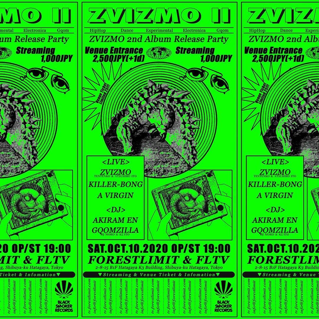 テンテンコさんのインスタグラム写真 - (テンテンコInstagram)「フライヤー作りました🤗💕 ZVIZMOのどりゃ〜っと作った2ndアルバム、ぜひ聴いてください。 そして、リリースパーティー!! よろしくね💕  10/10(sat)19:00~  ZVIZMO 2nd Album "ZVIZMO Ⅱ" Release Party  ¥2,500(1d 別) Streaming ¥1,000 at forestlimit & FLTV  出演:  ZVIZMO   K-BOMB  A VIRGIN  [DJ] AKIRAM EN  GQOMZILLA  限定入場チケットこちら💁‍♀️ https://www.tv.forestlimit.com/event-details/zvizmo-2nd-album-zvizmo-ii-release-party?lang=ja」9月22日 21時09分 - tentenko_ooo