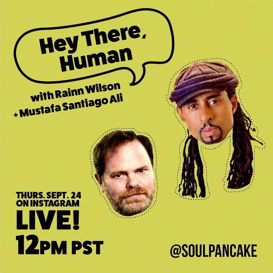 レイン・ウィルソンさんのインスタグラム写真 - (レイン・ウィルソンInstagram)「Join me on another episode of #HeyThereHuman with @mustafasantiagoali - brilliantly connecting the dots between racial and environmental justice. Noon pacific on the @Soulpancake Instagram LIVE! Plus! More conversations with random human beings from the internet!!!」9月23日 2時41分 - rainnwilson