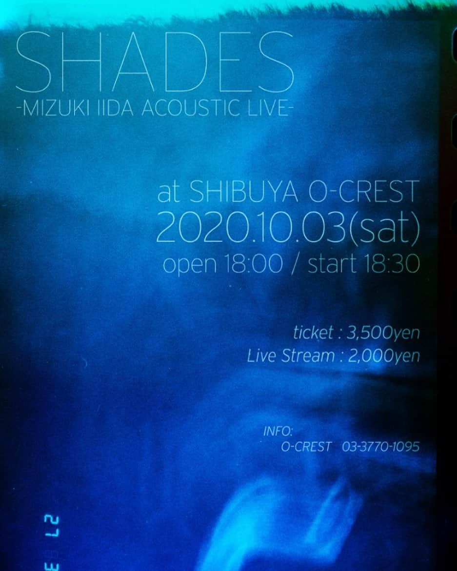 飯田瑞規のインスタグラム：「10/03(土) 『SHADES』 MIZUKI IIDA ACOUSTIC LIVE  ＠ TSUTAYA O-Crest  OPEN 18:00 / START 18:30  飯田瑞規ソロワンマン アコースティックライブが決定！  チケット/ 配信チケット(アーカイブあり)はこちらから▼ https://eplus.jp/mizuki-iida/ -------------------------------------- 久々に弾き語りライブやります。 直接か配信か、あなたの好きな方で是非見て下さい。  #shades #飯田瑞規」