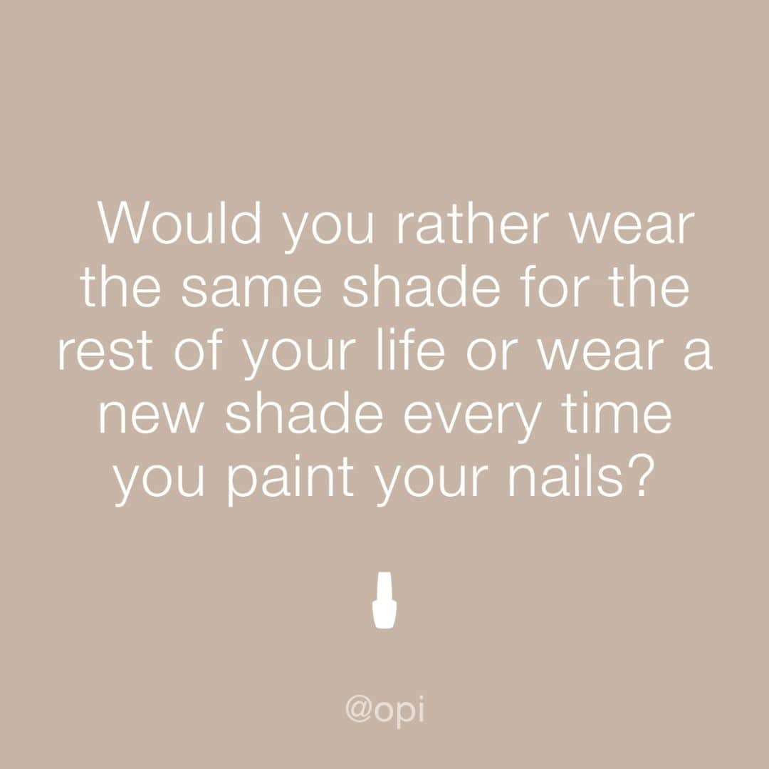 OPIさんのインスタグラム写真 - (OPIInstagram)「Tough question... Let us know below 👇  #ColorIsTheAnswer #OPIObsessed #Nails #NailSwag #Funny #NailQuote #Meme #NailPolish⁠ #NailTech #Relatable #Mani #Manicure #Color」9月25日 12時00分 - opi