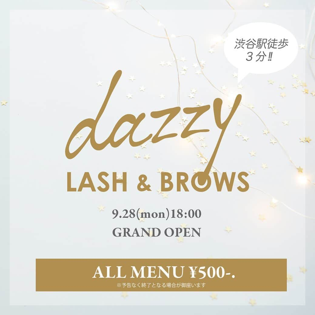 DazzyStoreさんのインスタグラム写真 - (DazzyStoreInstagram)「#日本一安いマツエクサロン 【マツエク＆ブロウ専門店／dazzy LASH & BROWS】 本日9/28(MON)18:00 GRAND OPEN💐 . GRAND OPENを記念して、 只今、ALL MENU ¥500-.にてご予約承っております✨ ______ ＊ M E N U ＊ ｜セーブル付け放題(130本まで)※オフ込み60分 　¥3,500 → ¥500 ｜フラットラッシュ付け放題(130本まで)※オフ込み60分 　¥4,000 → ¥500 ｜ボリュームラッシュ3D付け放題(240本))※オフ込み90分 　¥5,000 → ¥500 ______ ※予告なく終了となる場合が御座います . 新規ご予約は @dazzy_lash TopページURLより承ります🕊 ＝＝＝＝＝ ▼マツエク＆ブロウ専門店【dazzy LASH & BROWS】 渋谷109より徒歩1分 📍東京都渋谷区宇田川町28-3渋谷モーリスビル8,9F ☎️03-6416-9711 営業時間：11：00-20：00(最終受付19時) ＝＝＝＝＝ . #dazzylash #dazzy #eyelash #eyebrows #shibuya #3Dエクステ #ボリュームラッシュ #付け放題 #まつエク #まつげ #マツエク #まつげエクステ #Jカール #Cカール #SCカール #リペア #渋谷 #渋谷マツエク」9月28日 17時37分 - dazzy_official