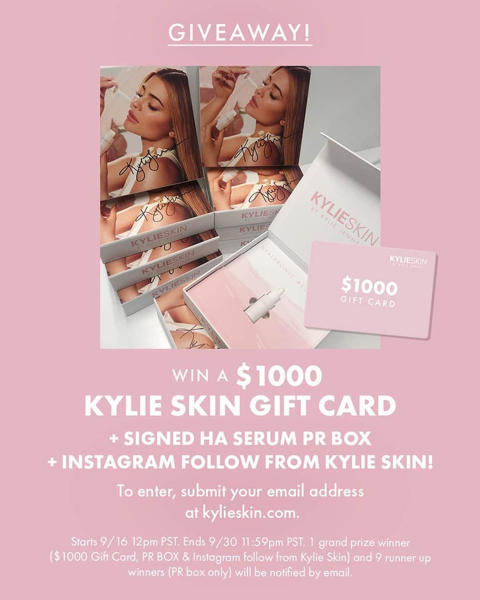 Kylie Cosmeticsさんのインスタグラム写真 - (Kylie CosmeticsInstagram)「Last day to enter the @kylieskin giveaway! 😍 Want to win a $1,000 #kylieskin gift card, Hyaluronic Acid Serum PR box signed by @kyliejenner and an IG follow from Kylie Skin? 💕 1 grand prize winner will win. 9 winners will win a signed HA Serum PR box. ✨ To enter via email and learn more, go to KylieSkin.com. Ends tonight 9/30 11:59pm pst」9月30日 23時53分 - kyliecosmetics