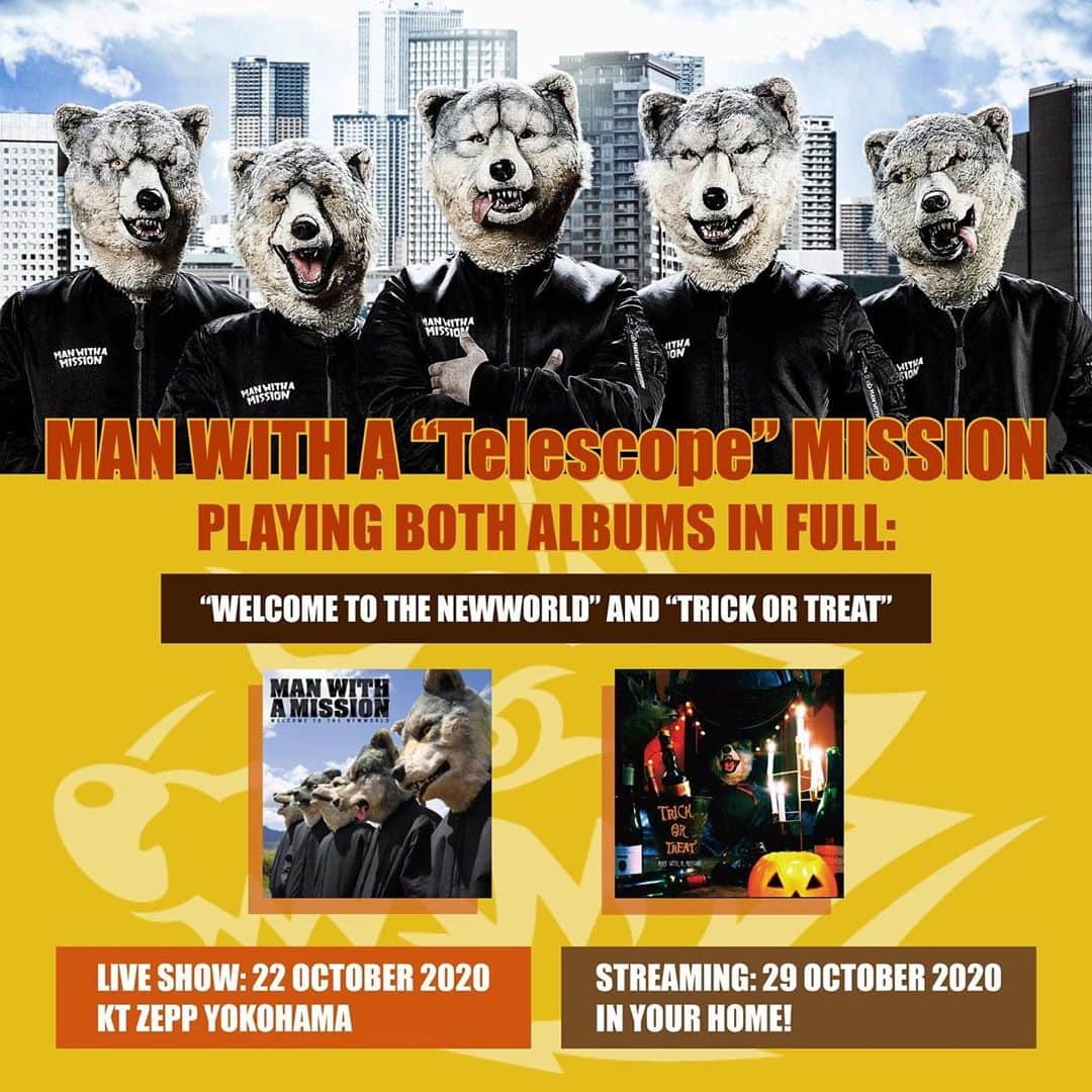 Man With A Missionさんのインスタグラム写真 - (Man With A MissionInstagram)「📣 MAN WITH A “Telescope” MISSION will be held at KT Zepp Yokohama on October 22nd and will then be streamed into your homes internationally on October 29th. 📣  The band will perform “WELCOME TO THE NEWWORLD” & “Trick or Treat” in full!  As well as the brand new single “Telescope”.  🎉 October 29th is also the global release date for their new single “Telescope"!! 🎶🐺  More details to follow but SET YOUR REMINDERS NOW! ⏰ . . . #mwam #manwithamission #mwam10th #telescope #manwithatelescopemission #ktzepp #livestream #jeankenjohnny #kamikazeboy #spearrib #santamonica #tokyotanaka #jpop #jrock #welconetothenewworld #trickortreat」9月30日 20時11分 - mwamofficial