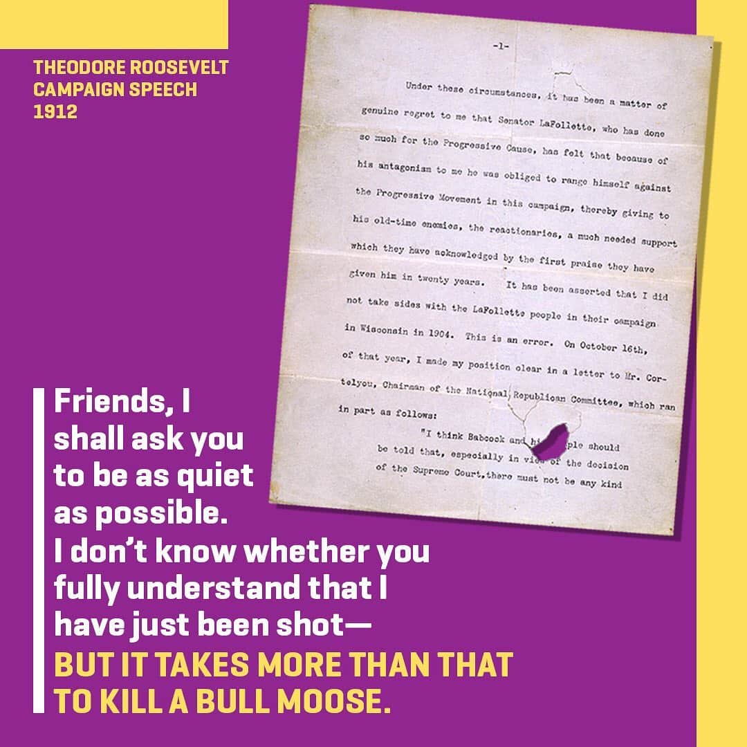 のインスタグラム：「This piece of paper—page 1 of a 50-page speech—helped save Theodore Roosevelt’s life.   Theodore Roosevelt had been president for almost 8 years (3 ½ years following the assassination of William McKinley and a full term of his own), when he chose not to run for re-election in 1908. 2 terms, however, would prove insufficient for his political ambitions.   Roosevelt became disillusioned with his handpicked successor, President William Howard Taft, and tried to seize the 1912 Republican nomination from the incumbent. When his efforts failed, Roosevelt took his ambition and a nickname he had used for years to a new party, the Progressive Party. Asked if he was healthy enough to run for office as an independent, Roosevelt responded that he was “fit as a bull moose” and the name stuck. Images of a moose appeared on numerous campaign items, and Roosevelt frequently used it in campaign speeches.   Roosevelt's most memorable “Bull Moose” reference was an impromptu one. On October 14, 1912, he was shot at a campaign appearance in Milwaukee, Wisconsin. The bullet was blocked by his heavy coat, metal eyeglasses case, and his folded 50-page speech. After a brief examination revealed that the wound was not life threatening, Roosevelt insisted on returning to the stage where he started with a new introduction: “Friends, I shall ask you to be as quiet as possible. I don’t know whether you fully understand that I have just been shot—but it. takes more than that to kill a Bull Moose.” He added “the bullet is in me now, so that I cannot make a very long speech, but I will try my best.” His “best” extended to *90 minutes*.   Roosevelt lost the 1912 election to Woodrow Wilson but the Bull Moose Party stunned the Republican establishment by finishing 2nd with over 27% of the popular vote and 88 electoral votes. (Taft became the only sitting president to finish 3rd in a re-election bid).   Interested in learning how you can vote in your home state or territory? Follow the link in our bio to visit @usagov's website and find resources that can help: usa.gov/voting   #VoteHistory #AmericanHistory #CampaignHistory #ElectionHistory #PresidentialHistory #AmericanDemocracy」