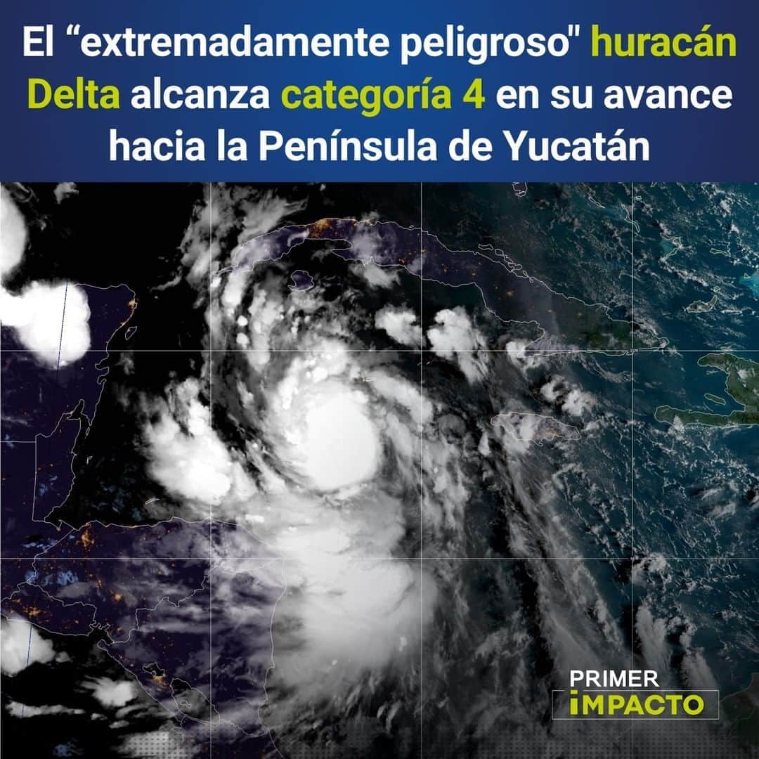 Primer Impactoさんのインスタグラム写真 - (Primer ImpactoInstagram)「En apenas 20 minutos de diferencia, el #huracán #Delta pasó de ser categoría 3 a categoría 4.  📌 Tiene vientos máximos sostenidos de 130 mph (215 kmh).  📌 Se espera que lleve lluvias al oeste de #Cuba, las #islasCaimán y a la #Península mexicana de #Yucatán.   Más información en nuestro pronóstico del tiempo con @officialjackieg a las 5pm/4c en #PrimerImpacto.」10月7日 1時09分 - primerimpacto