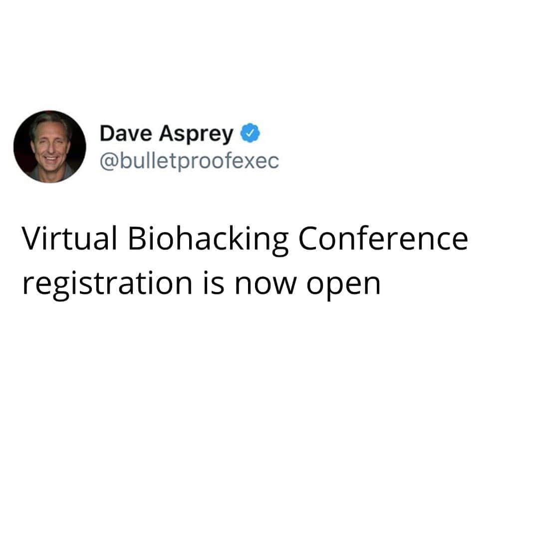デイヴ・アスプリーさんのインスタグラム写真 - (デイヴ・アスプリーInstagram)「Link in bio to register! 😉#Biohackingconference」10月11日 1時27分 - dave.asprey