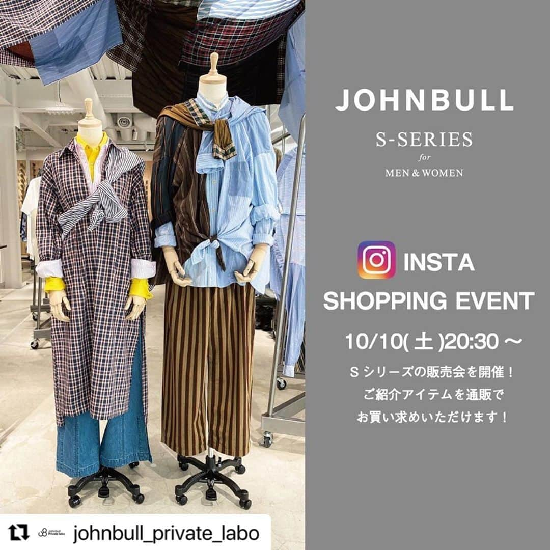 ジョンブルさんのインスタグラム写真 - (ジョンブルInstagram)「#Repost @johnbull_private_labo with @make_repost ・・・ .  INSTA SHOPPING EVENT -Sシリーズ-  Johnbull Private labo 公式インスタグラムのインスタライブにて“Sシリーズ”の販売会を開催いたします。  ライブ配信中は、ご質問等も受け付けておりますので是非ご視聴の上お買い物をお楽しみくださいませ。  ■日程 10/10(土)　20:30～  ■注文受付期間 10/10(土)20:30～10/11(日)24:00  ■配信アカウント @johnbull_private_labo  ■内容 インスタライブにてJOHNBULL表参道店より、Sシリーズの販売会を開催。 ご紹介するアイテムをその場でご購入(通販)していただけます。  ■ご注文方法 ①インスタライブでご紹介する商品記号(1.2.3等)を明記し、下記のメールアドレスに送信。 omotesandou@johnbull.co.jp  ②在庫確認の上、弊社より返信いたしますメールにお申し込み詳細情報(お届け先等)をご記入いただき再度送信ください。 ※在庫はご購入申請の先着順でご案内いたします。在庫切れの場合もその旨をご連絡いたしますのでご了承くださいませ。  ③弊社よりお買い上げ完了メールをお送りいたします。  ④お届けまでお待ちください。  ■Attention ・お申し込みはomotesandou@johnbull.co.jpからのみの受付となります。 ・不良品以外の返品後交換の対応は致しかねます。 ・お支払いは代引きのみとなります。(送料・代引き手数料無料) ・ご購入は1点ものも含まれるため先着順となります。ご了承ください。 ・ポイント割引、その他クーポンなどはご利用できません。ご了承ください。  #johnbull #johnbullprivatelabo #johnbullomotesando #omotesando #instalive #johnbull_s #ジョンブル #ジョンブルプライベートラボ #ジョンブルインスタライブ #ジョンブル表参道 #Sシリーズ #インスタ販売会」10月10日 18時30分 - johnbull_private_labo