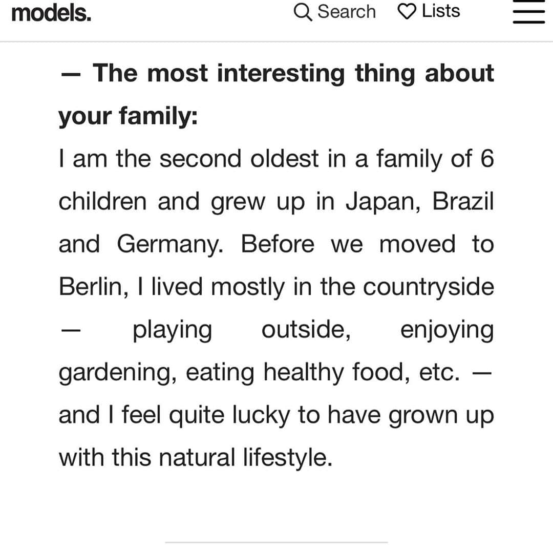 日登美さんのインスタグラム写真 - (日登美Instagram)「Few months ago on @modelsdot my daughter @akarihigashi . I love to read what she answered the interview that she feels blessed to grew up mostly in country side and being natural life style😭💕🙏   数ヶ月前に @modelsdot でニュールーキーとしてフューチャリングされた次女の記事を読み返してうるうる🥺❤️ いろんな国で育ち、良いことも大変なこともあるよね。  日本の田舎の自然で子育て、ブラジルの自然で子育て。素敵だけどやはり大変なこともたくさんありました。 ヘルシーな食事、ナチュラルな暮らしって人それぞれだから自然の中に住むことだけがいいとは言わないけれど、我が子はそのように育ってきました。 マイノリティであることが負担になることもあったのは親だけでなく子供もそうだったでしょう。  でも、こんな大冒険を今は幸せだと思ってくれてる。私達の思う自然な暮らしを喜んでくれてる。  単純に、あぁよかったな、と嬉しくて何度も読んでしまいました🙏😭親バカですね😅  #naturallife #healthylifestyle #kids #modeling #momslife #blessed #子育て #モデル #自然な暮らし #ナチュラルライフ #成長 #ママライフ #ベルリン」10月12日 19時39分 - hitomihigashi_b