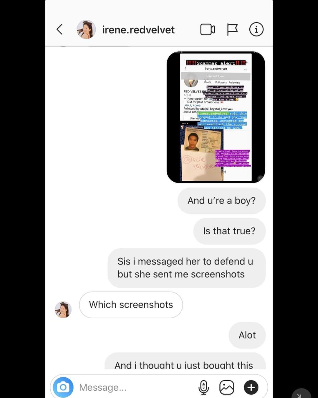 スルギさんのインスタグラム写真 - (スルギInstagram)「As you all know, me and irene.redvelvet used to be friends before this happened. (He blocked me after knowing all his lies and scam) I was really shocked at first but yes, HE scammed someone. If you can’t understand what I’m saying, please read the latest post of @cling_98! Some of their conversations and proofs are there. HE sold his account (irene.redvelvet) for $500, buyer got the account after paying for it thru paypal but after few days irene.redvelvet retrieved the account and blocked the buyer.  ⚠️ PLEASE BEWARE OF THIS ACCOUNT, HE IS ALSO THE OWNER OF @/brightbaeby (this account is not associated with the account of fansite in twitter. They have the same username but different people) & @/fairyboyin and not sure about this one @/itzy_shinryujins ⚠️  ‼️PLEASE REPORT @/irene.redvelvet AS SCAM‼️ Report —> It’s inappropriate —> Report account —> It’s posting content that shouldn’t be on instagram —> Scam or fraud」10月12日 22時28分 - kristiandawal29