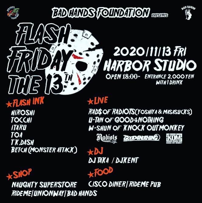 masasucksのインスタグラム：「RAD$ from RADIOTS(YOSHIYA x masasucks)神戸でオモロい仲間たちとアコースティックでぶっカマすぞ〜‼️  BAD HANDS FOUNDATION  「Flash Friday the 13th」  2020/11/13(Fri) Open 18:00 at:Harbor Studio  Entrance 2000yen with 1Drink  ☑︎Flash INK HIROSHI TOCCHI  ITARU TOA TK.DASH BETCH(MONSTER ATTACK)  ☑︎Live RAD$ of RADIOTS(Yoshiya & masasucks) U-Tan of GOOD4NOTHING  w-shun of KNOCK OUT MONKEY  ☑︎DJ TAKA KENT  ☑︎Shop NAUGHTY SUPERSTORE RideMe UNIONWAY BAD HANDS  ☑︎Food CISCO DINER RideMe Pub」