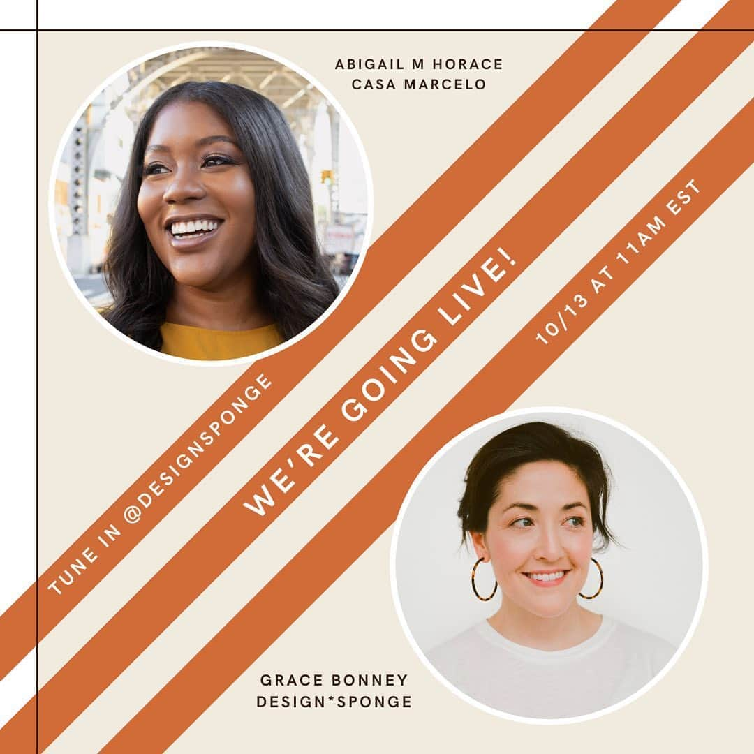 Grace Bonneyさんのインスタグラム写真 - (Grace BonneyInstagram)「Join us at 11 am EST for a special IG Live with me, Abigail Marcelo Horace of @casamarcelo.co and founder of Design*Sponge, Grace Bonney!  We'll be discussing my experience as a Black Latina Designer, transitioning to motherhood in the Corporate Interior Design world, and becoming a Mompreneur!」10月13日 23時31分 - designsponge