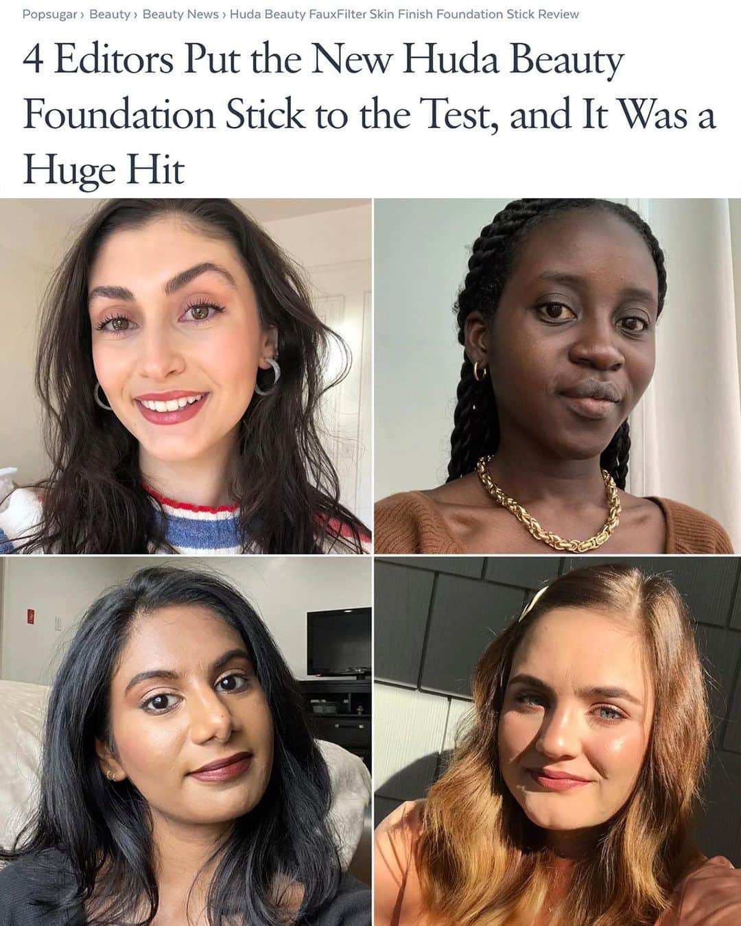 Huda Kattanさんのインスタグラム写真 - (Huda KattanInstagram)「@popsugarbeauty x @macycate @forever_art @jessieleigh_h @anvitaareddy 😭💕 Thank you soo much for your #FauxFIlter Foundation STICK reviews my loves!!」10月14日 0時55分 - hudabeauty