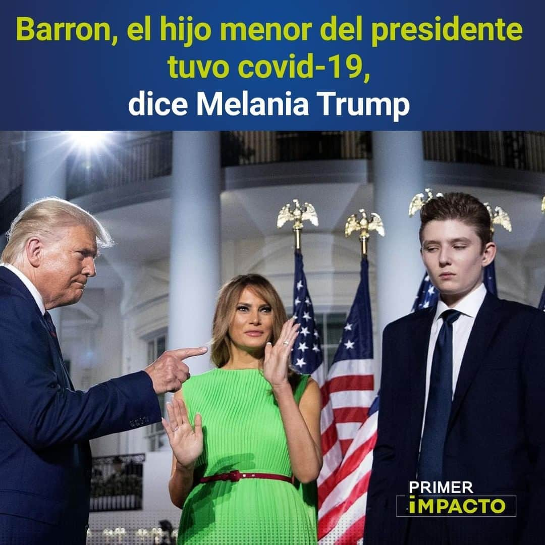 Primer Impactoさんのインスタグラム写真 - (Primer ImpactoInstagram)「#BarronTrump, el hijo menor del presidente #DonaldTrump, tuvo #covid19, reveló la primera dama, #MelaniaTrump.   La primera dama indicó que su hijo, de 14 años, ya dio negativo a pruebas posteriores.  Más de esta noticia en el link de nuestra biografía.  #PrimerImpacto.」10月15日 5時37分 - primerimpacto