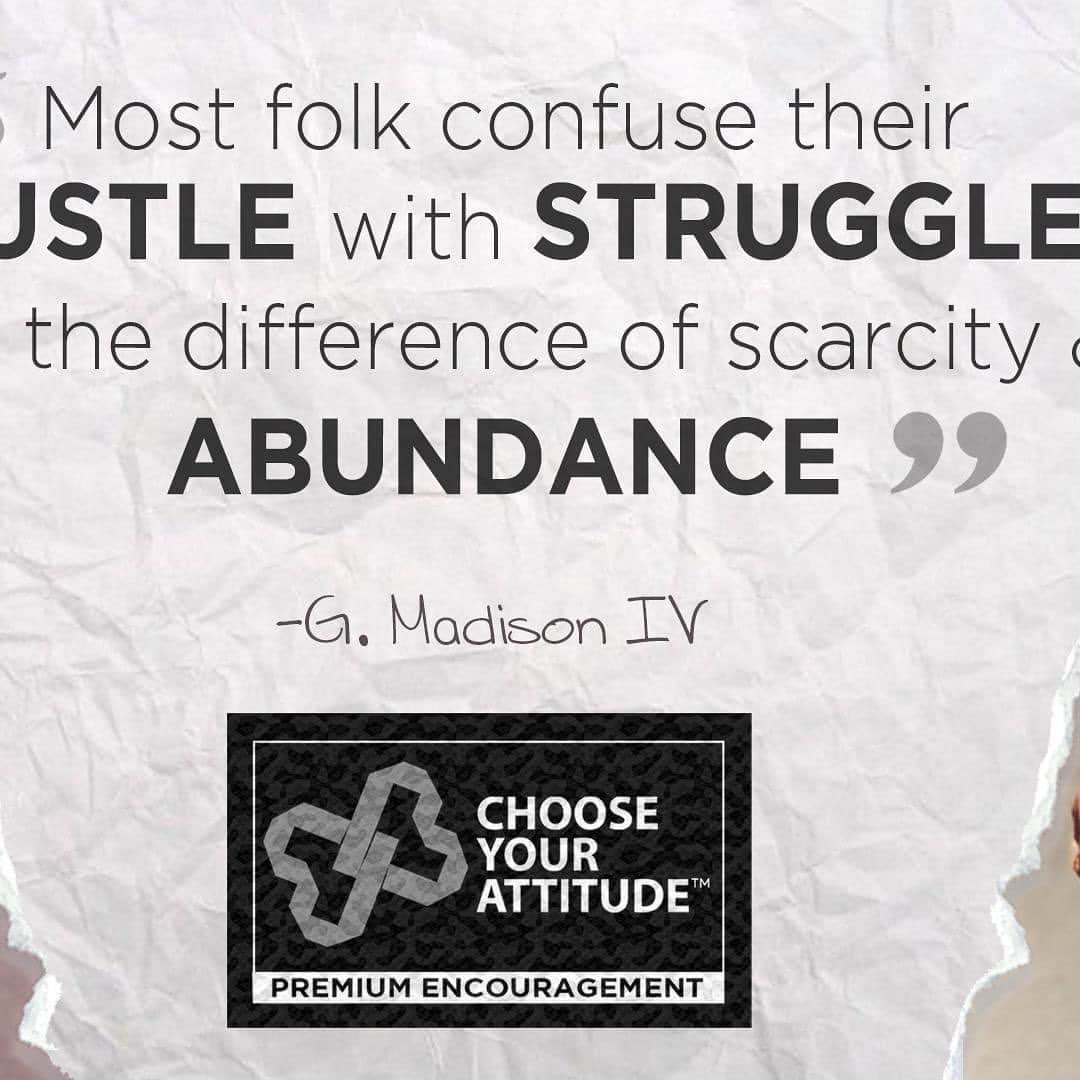 シェネルのインスタグラム：「Most folk confuse their hustle with struggle; it’s the difference of scarcity & abundance. - @gmadison4   #chooseyourattitude @chooseattitudecreatelife」