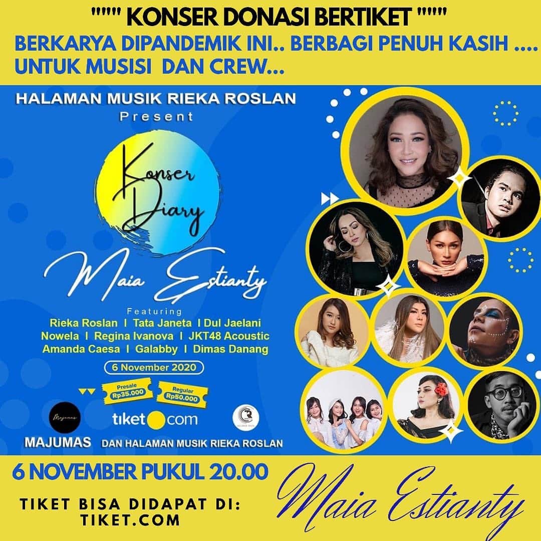 ロナ・アングラエニのインスタグラム：「EARLY BIRD SOLD OUT!!! - SPECIAL SHOW!!! - 6 November 2020  Pukul 20.00 WIB EARLY BIRD Rp. 35.000 (SOLD OUT!) REGULAR Rp. 50.000 MERCHANDISE BUNDLING (T-Shirt + Ticket) Rp. 199.000 - https://www.tiket.com/to-do/konser-donasi-diary-maia - Halaman Musik Rieka Roslan dan Majumas mempersembahkan konser donasi bertiket : - DIARY MAIA ESTIANTY - Kangen dengar lagu-lagu ciptaan Maia Estianty?  Dear Diary, Teman Tapi Mesra, Ingat Kamu, Aku Baik Baik Saja, Aku Pasti Kembali dan masih banyak lagi. - Saksikan penampilan special dari  @maiaestiantyreal dan sahabat Maia : @rieka.roslan, @tatajaneetaofficial, @mikhelia, @ivanova.regina, @galabbythahira, @duljaelani, @amandacaesaa dan JKT48 Acoustic @jkt48sisca, @jkt48nadila, @jkt48aurel, @jkt48rona - Keresahan menjadikan pemikiran RIEKA ROSLAN sebagai konseptor dan penulis lagu untuk berbicara dengan sahabatnya MAIA ESTIANTY tentang perjalanan hidup lewat karya lagu.  - #konser #konsermusik #live #livestreaming #tiketcom #musikindonesia #halamanmusikriekaroslan #JKT48 #JKT48Acoustic」