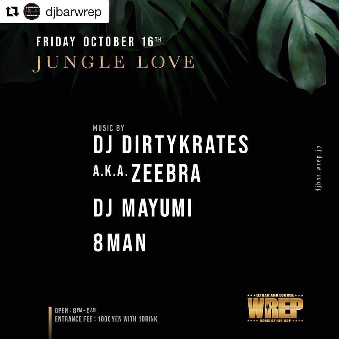 MAYUMIさんのインスタグラム写真 - (MAYUMIInstagram)「今夜 #tonight  #Repost @djbarwrep with @get_repost ・・・ 『JUNGLE LOVE』 10/16/2020 Fri  PLACE: DJ BAR AND LOUNGE WREP http://djbar.wrep.jp (@djbarwrep )(@wrepradio )  OPEN 20:00 - 05:00 ENTRANCE FEE 1,000yen /1Drink  DJ Dirtykrates a.k.a ZEEBRA (@zeebra_news ) DJ MAYUMI (@djmayumi ) DJ 8MAN (@hachidaneedsome )  #wrep #レップ #wrepbar #wreplounge #djbarwrep #djbarandloungewrep #bar #lounge #djbar #dj #japan #shibuya #homeofhiphop #hiphop #rnb #reggae #soul #goodmusic #ヒップホップ #rap #blackmusic #music」10月16日 17時18分 - djmayumi