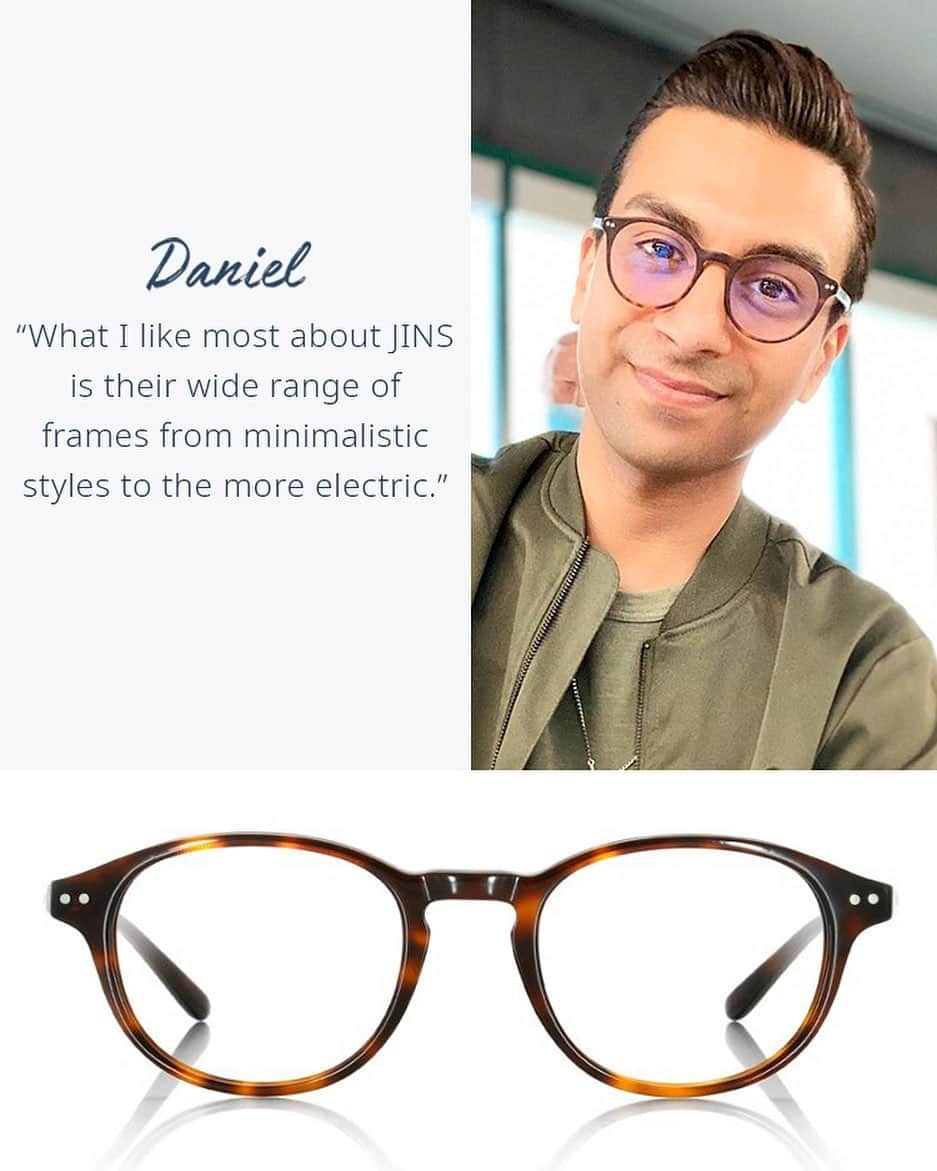 JINSのインスタグラム：「Hear from the best, from our customers. "From the most minimalistic styles to the most electric," we have over 1,800 styles to choose from. At JINS, the possibilities are endless. Thank you @thedanieldavid!  Find your new pair of glasses too at jins.com」