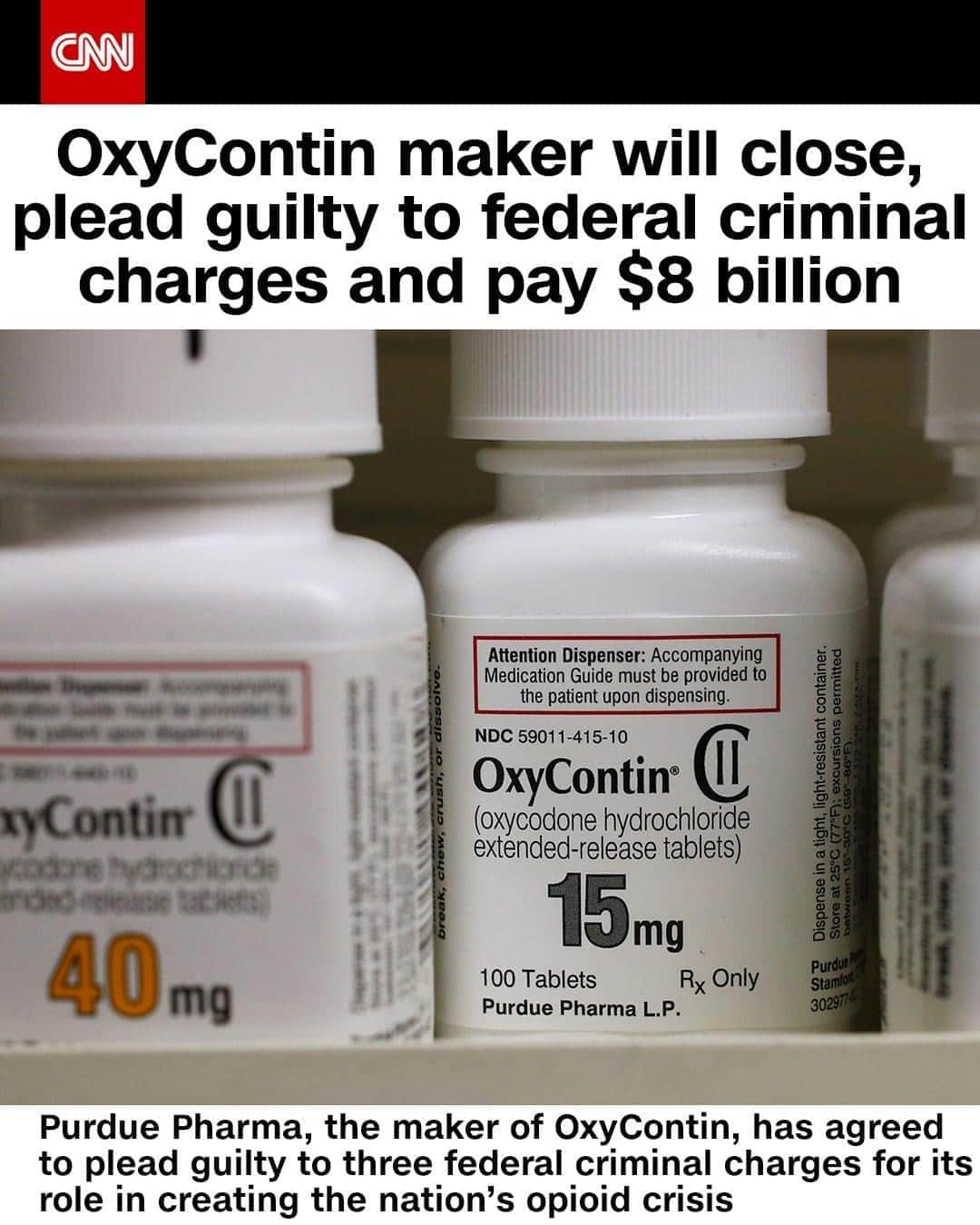 CNNさんのインスタグラム写真 - (CNNInstagram)「Purdue Pharma, the maker of OxyContin, has agreed to plead guilty to three federal criminal charges for its role in creating the nation's opioid crisis and will pay more than $8 billion — a record to be paid by a pharmaceutical company — and close down the firm. The money will go to opioid treatment and abatement programs. The Justice Department also reached a separate $225 million civil settlement with the former owners of Purdue Pharma, the Sackler family. Still, the Sackler family — as well as other current and former employees and owners of the company — face the possibility that federal criminal charges will be filed against them. (📸: George Frey/Bloomberg/Getty Images)」10月22日 16時01分 - cnn