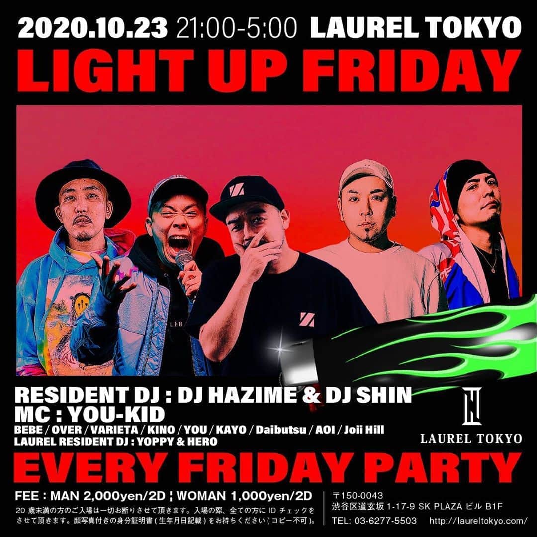 DJ HAZIMEさんのインスタグラム写真 - (DJ HAZIMEInstagram)「今夜🔥🔥🔥 “Light Up Friday” @laureltokyo  Resident @djhazime & @djshin_jp  MC @youkid1988  (今週もBullはおやすみです) DJ Bebe, Over, Varieta, Kino, You Kayo, Daibutsu, Aoi & Joii Hill Laurel Resident DJ Yoppy & Hero #tokyo #shibuya #laurel #LightUpFriday #EveryFridayNight @light_up_friday」10月23日 14時21分 - djhazime