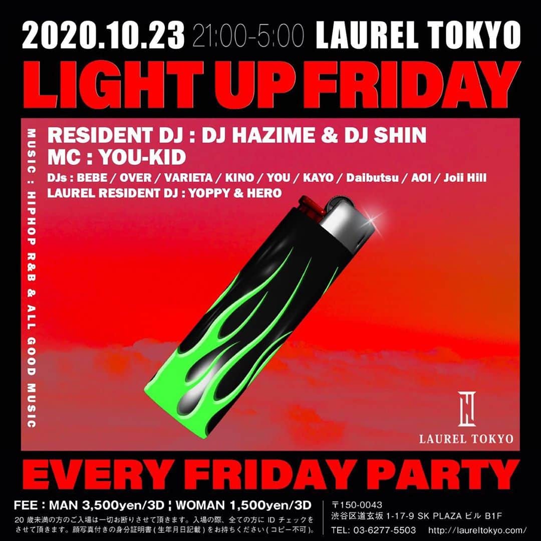 DJ HAZIMEさんのインスタグラム写真 - (DJ HAZIMEInstagram)「今夜🔥🔥🔥 “Light Up Friday” @laureltokyo  Resident @djhazime & @djshin_jp  MC @youkid1988  (今週もBullはおやすみです) DJ Bebe, Over, Varieta, Kino, You Kayo, Daibutsu, Aoi & Joii Hill Laurel Resident DJ Yoppy & Hero #tokyo #shibuya #laurel #LightUpFriday #EveryFridayNight @light_up_friday」10月23日 14時21分 - djhazime