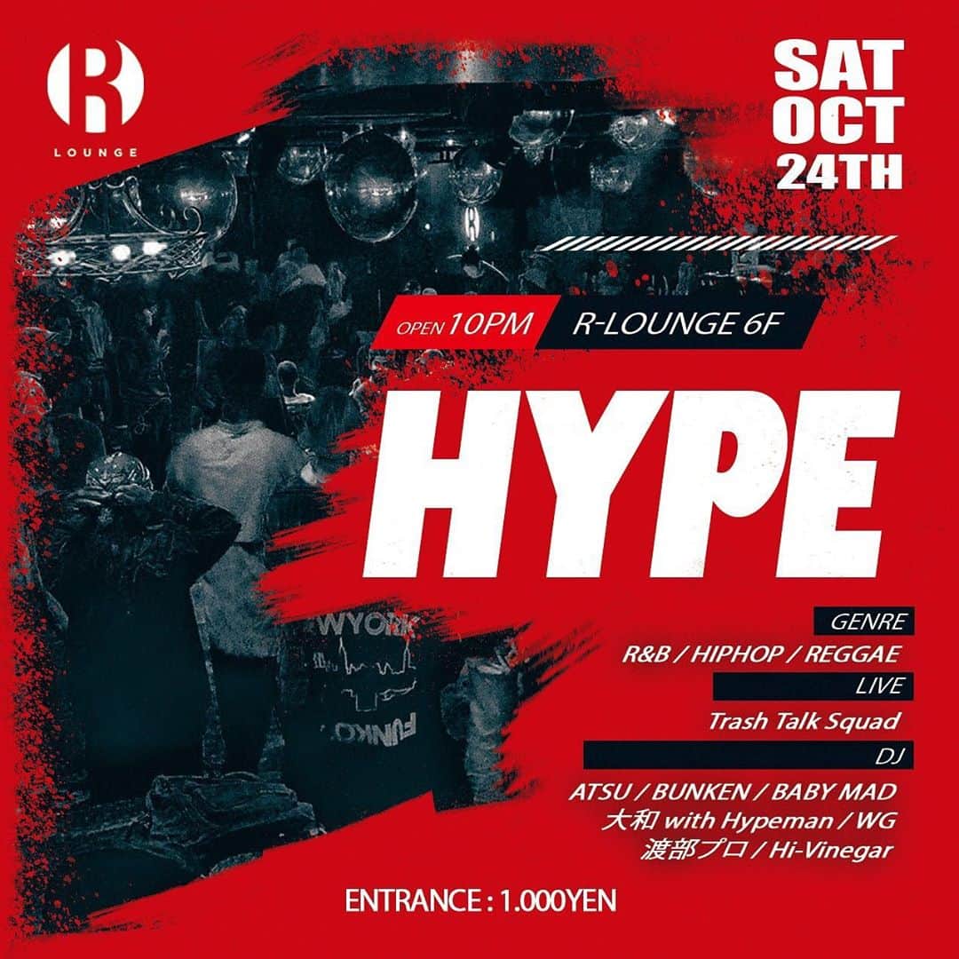 DJ ATSUのインスタグラム：「【Tonight】﻿ ﻿ 2020.10.24(SAT) R-LOUNGE 6F「HYPE」﻿ ﻿ OPEN / 22:00﻿ ENTRANCE / ￥1,000 ﻿ GENRE：R&B / HIPHOP / REGGAE ﻿ ﻿ LIVE : Trash Talk Squad ﻿ DJ : ATSU / BUNKEN / BABY MAD / 大和 with Hypeman / WG / 渡部プロ / Hi-Vinegar」