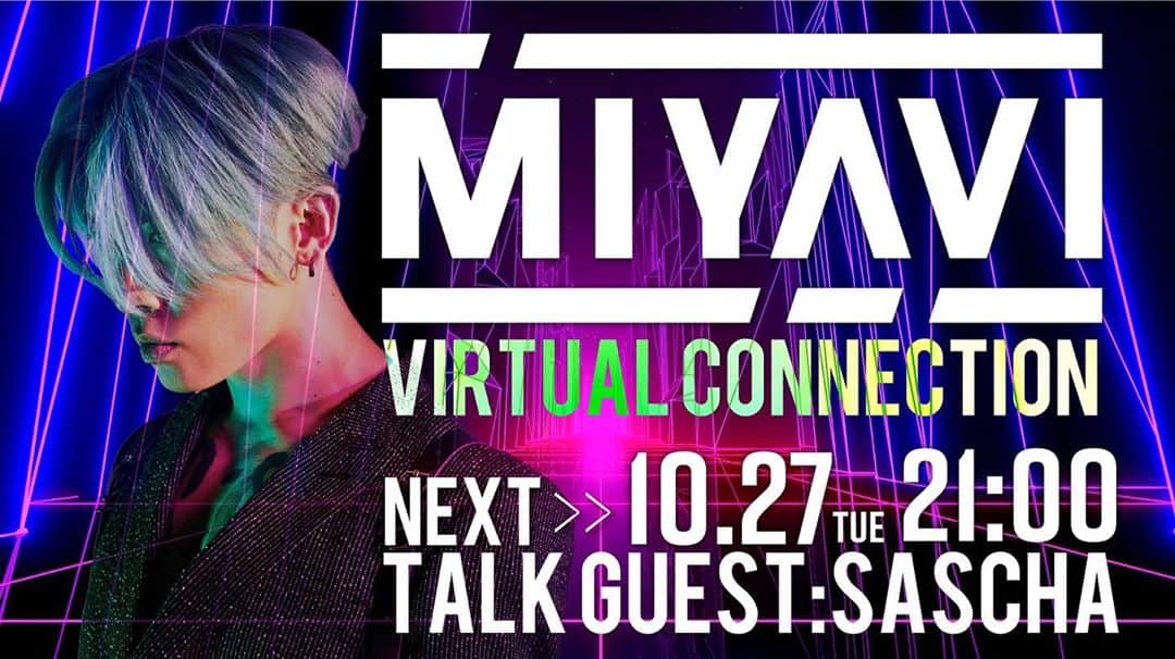 MIYAVI（石原貴雅）さんのインスタグラム写真 - (MIYAVI（石原貴雅）Instagram)「. 10/27(火)21:00～「MIYAVI Virtual プロジェクト【Virtual Connection】」 ニコニコチャンネル＆YouTube同時生配信🔥‼️ . スペシャルGUESTとして「Saschaさん」が参戦します✨ 是非ご覧ください💫 . . 【配信日時】 10/27(火)21:00～ ※番組スタート15分はどなた様も無料でご覧いただけます。 ※全編チャンネル放送は会員様向けの放送となります。  【ニコニコチャンネル】 MIYAVI CHANNEL https://ch.nicovideo.jp/miyavi-ch . 【YouTube】 MIYAVI OFFICIAL https://www.youtube.com/myv382tokyo . . Check out another round of MIYAVI Virtual Connection at 9 pm Oct. 27 (Japan Time). . We’re having @sascha348 as a guest speaker! . Available on Niconico and @youtube !! . . #MIYAVI #LDH #MYVCREW #MIYAVIVirtualプロジェクト #VirtualConnection #ニコニコチャンネル #YouTube #Sascha」10月26日 18時54分 - miyavi_staff