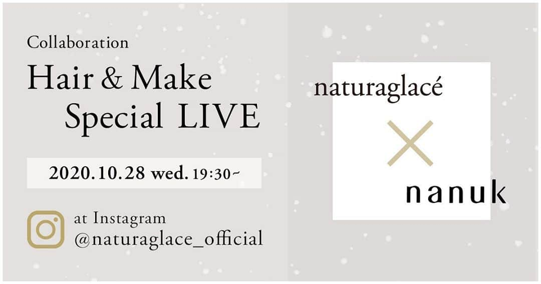 nanukさんのインスタグラム写真 - (nanukInstagram)「【 naturaglace × nanuk Special LIVE 】  10月28日(水) 19:30より @naturaglace_official のアカウントにてメイクとヘアアレンジのインスタライブを行います！ メイクとヘアを担当するのは @moe_nanuk   naturaglaceの人気アイテムを使ってベースからポイントメイクまでをご紹介します☺️ LIVE終盤にはROPI CREAMを使った簡単にできるヘアアレンジも配信予定です✨  LIVEをご覧頂いた方には先着でスペシャルな特典もご用意させていただいておりますので、是非ご確認ください❣️  #naturaglace ＃ナチュラグラッセ#nanukhair #ropi #ropiの使い方」10月26日 20時35分 - nanukhair