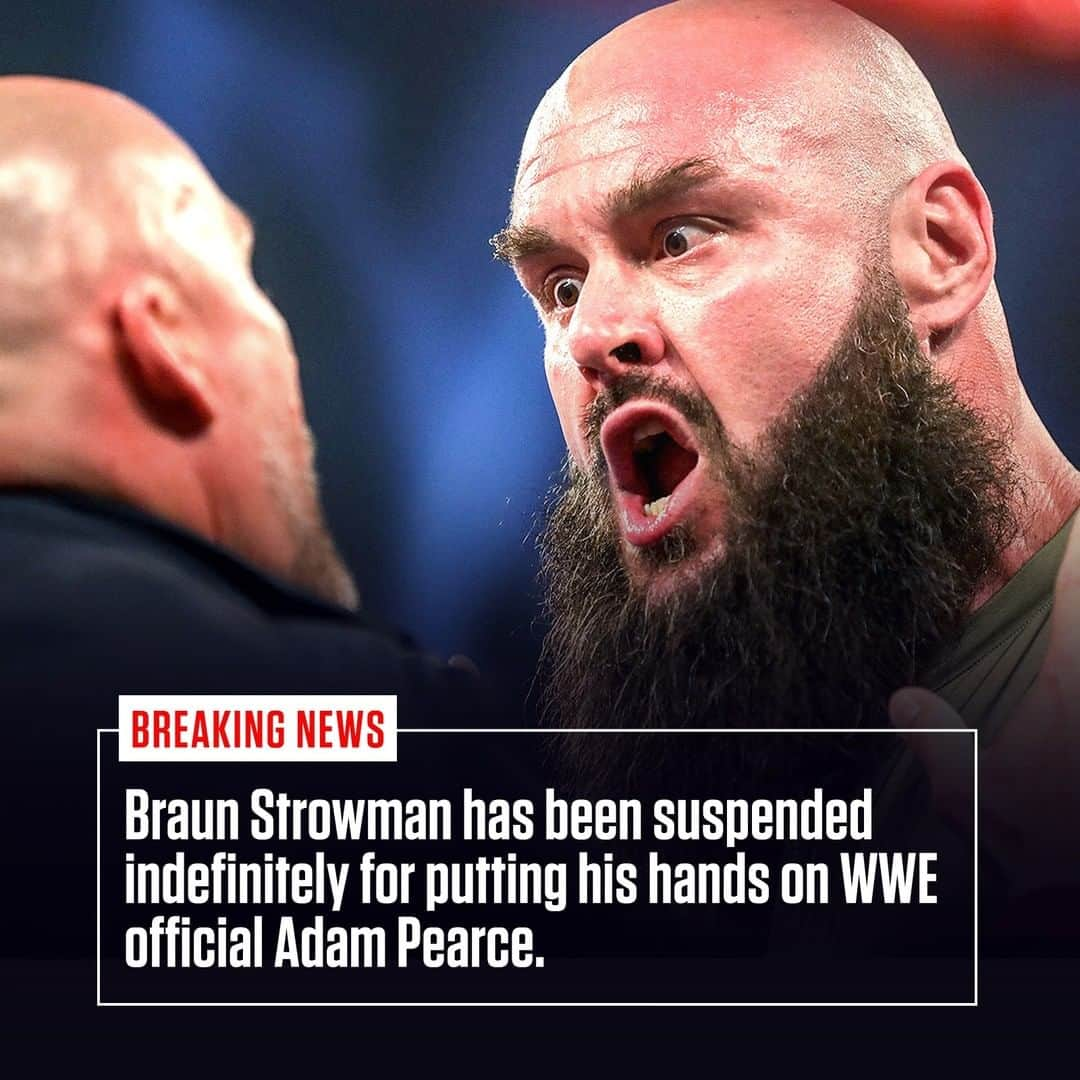 WWEさんのインスタグラム写真 - (WWEInstagram)「BREAKING: WWE Digital has learned that #BraunStrowman has been suspended indefinitely for putting his hands on WWE official Adam Pearce.」11月25日 0時09分 - wwe