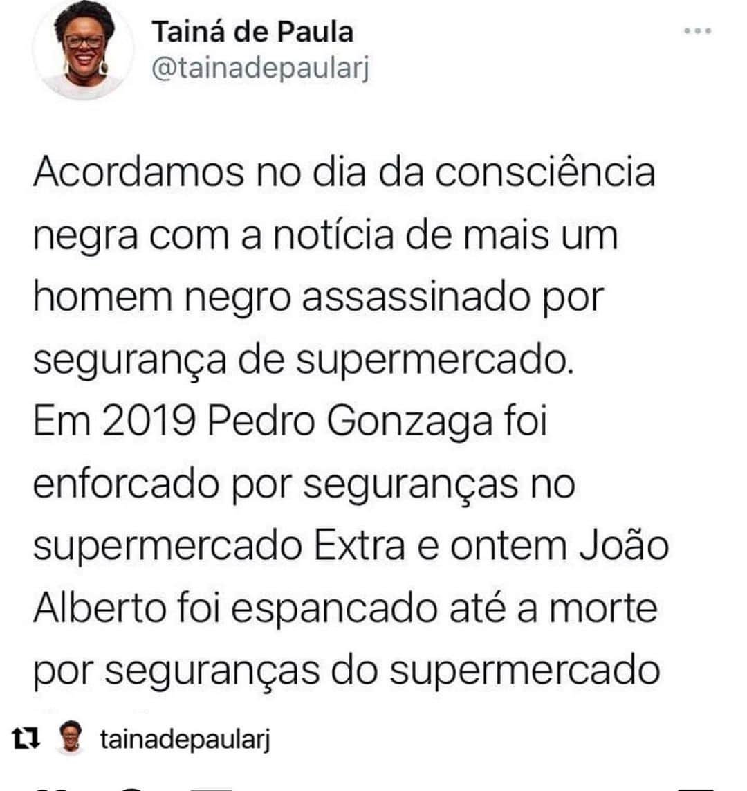 Tata Werneckさんのインスタグラム写真 - (Tata WerneckInstagram)「@tainadepaularj  não é a primeira vez e não será a última! Somos responsáveis sim! Somos racistas (alguns em desconstrução e outros não , sim! ) se fosse um homem branco isso não teria acontecido! E mais uma vez isso aconteceu no @carrefourbrasil」11月20日 22時52分 - tatawerneck