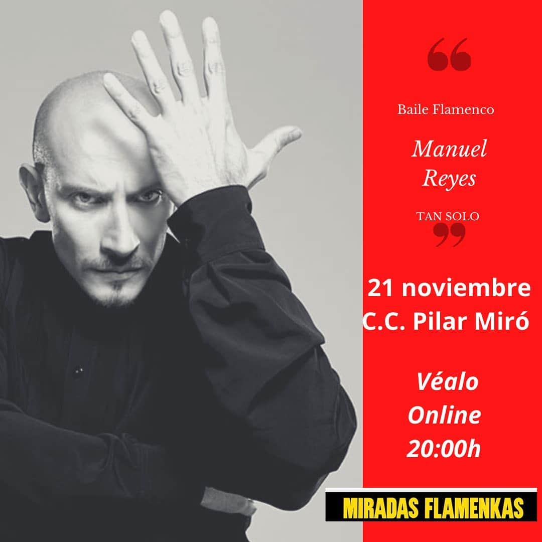 DeFlamenco.comのインスタグラム：「Atentos esta tarde a las 20:00h podréis ver a un maestro,  Manuel Reyes presenta su espectáculo "Tan solo"  en el C C Pilar Miró de Vallecas, Madrid.  Aquí en este link, podéis verlo online:   https://www.comunidad.madrid/centros/centro-cultural-pilar-miro#miradas-flamenkas-streaming  #flamenco #deflamenco #flamencomadrid #baileflamenco @culturacmadrid  @manuelreyesmaya」