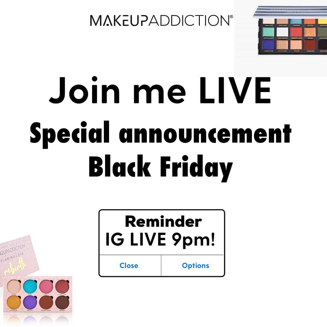 Makeup Addiction Cosmeticsさんのインスタグラム写真 - (Makeup Addiction CosmeticsInstagram)「NOTIFICATIONS ON 📢 today and join me live at 9pm GMT today! 😱 I will be having a special announcement about Black Friday! Who is ready? 🎉🎉 #maddfreegiveaways」11月23日 22時51分 - makeupaddictioncosmetics