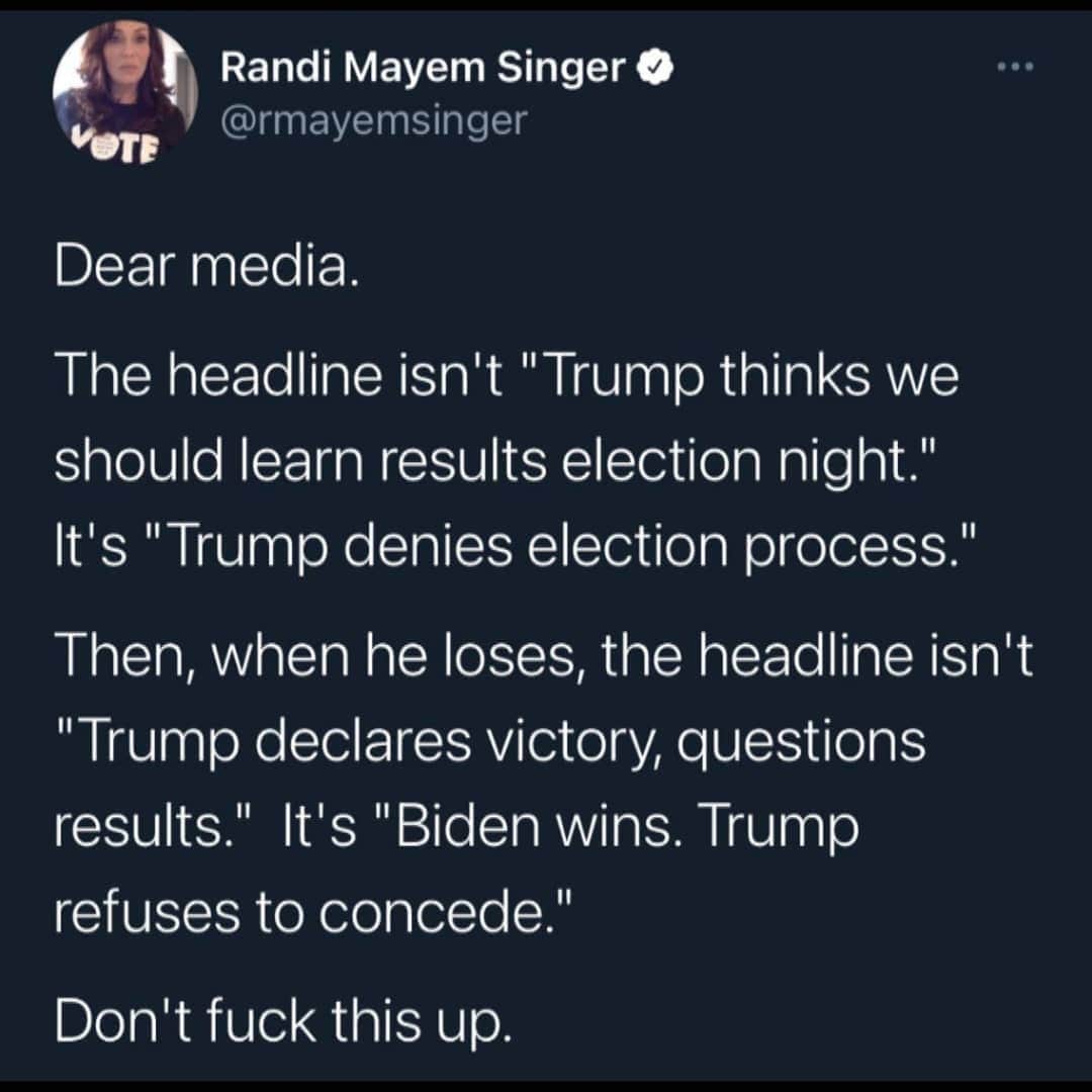ウィル・ウィトンさんのインスタグラム写真 - (ウィル・ウィトンInstagram)「"Dear Media.  "The headline isn't 'Trump thinks we should learn results election night.' It's 'Trump denies election process.'  "Then, when he loses, the headline isn't 'Trump declares victory, questions results.' It's 'Biden wins, Trump refuses to concede.'  -Randi Mayem Singer」11月3日 3時29分 - itswilwheaton