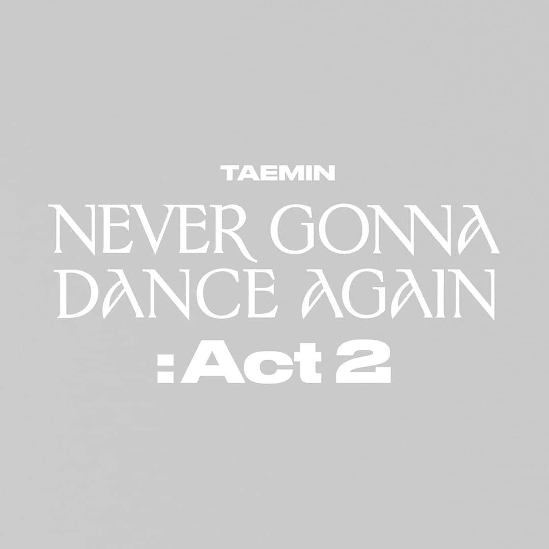 SHINeeさんのインスタグラム写真 - (SHINeeInstagram)「TAEMIN 태민 The 3rd Album [Never Gonna Dance Again : Act 2]- Album Details  🎧 2020.11.09. 6PM KST See more 👉🏻 taemin.smtown.com  #태민 #TAEMIN @lm_____ltm #샤이니 #SHINee #NeverGonnaDanceAgain #Act2 #IDEA #이데아」11月3日 18時01分 - shinee