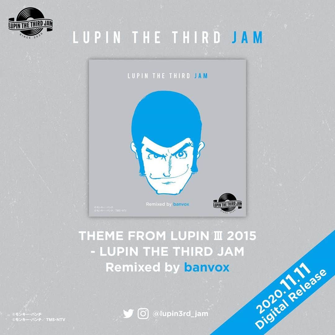 banvoxさんのインスタグラム写真 - (banvoxInstagram)「【News‼️】 『ルパン三世』 令和版・新Remixシリーズ  第3弾 「THEME FROM LUPIN III 2015 (Banvox REMIX)」 11月11日にリリースされます‼️🔥🔥  お楽しみに！！🔥  @lupin3rd_jam   #lupin3rd_jam #lupinthethird #ルパン #banvox」11月3日 20時08分 - banvox