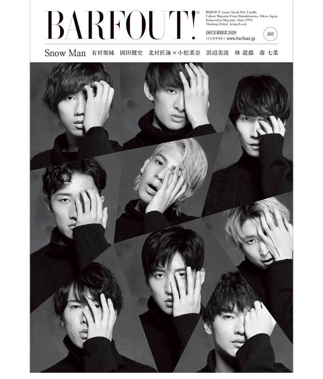 Barfout!さんのインスタグラム写真 - (Barfout!Instagram)「【‪#BARFOUT‬! ‪#バァフアウト‬ ! 2020年12月号（11月19日発売！）表紙公開】   Snow Man、本誌初表紙。ヴィジュアル公開です！黒という同じ色を纏った9人、それぞれの個性が繊細に感じ取れる仕上がりに◎自身の中にある“魅力”を、瞬時に表に出していく様が素晴らしかったです。表紙+中面12ページ。  Snow Manが主演の『#滝沢歌舞伎 ZERO 2020 The Movie』は、12月4日より公開です。  この号に続き、1月号(12月22日発売号)は #目黒蓮 (Snow Man)さん単独表紙！コンセプチュアルな写真と、お芝居についてさらに伺ったインタヴューをお楽しみに。(松坂)   撮影 / 宮原夢画 スタイリング / 横田勝広（YKP） ヘア＆メイクアップ / 晋一朗、小宮山由佳、見良津将吾（IKEDAYA TOKYO） 勝部絵理奈、大森創太、吉田友美（Ant）  #SnowMan #portrait #culturemagazine #magazine #printmagazine #publishing #photography #photo」11月5日 11時09分 - barfout_magazine_tokyo